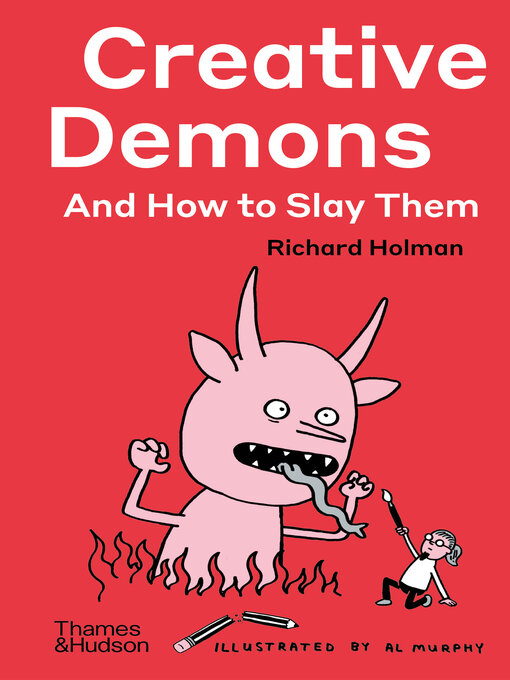 Title details for Creative Demons and How to Slay Them by Richard Holman - Available